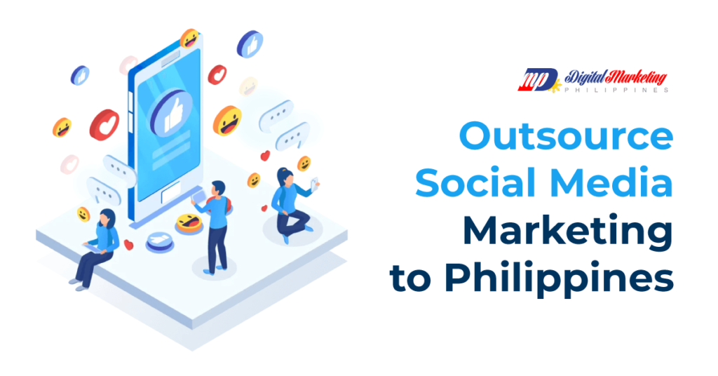 Outsourcing Social Media Marketing&nbsp;with Digital Marketing Philippines